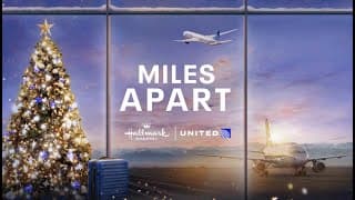 Miles Apart - A Hallmark X United Mini Movie