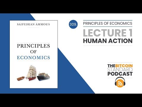 309: Principles Of Economics Lecture 1: Human Action