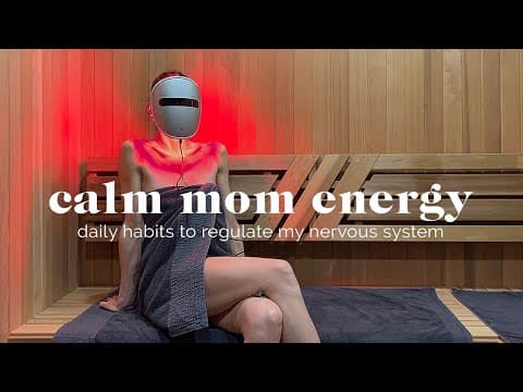Daily Habits That Regulate My Nervous System As A Busy Mom Of Two & Startup Founder