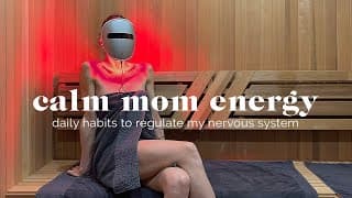 Daily Habits That Regulate My Nervous System As A Busy Mom Of Two & Startup Founder