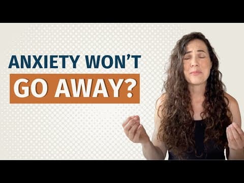 I've Tried Everything. Why Am I Still Anxious?