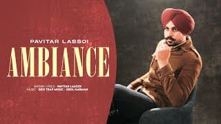 New Punjabi Songs 2026 | Ambiance (official Ep) Pavitar Lassoi  | Latest Punjabi Songs 2026