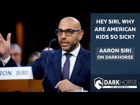 Hey Siri, Why Are American Kids So Sick? Aaron Siri On Darkhorse