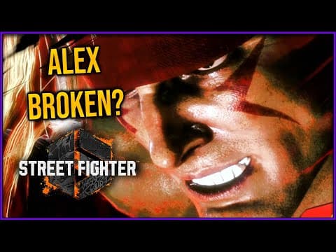 Street Fighter 6 Alex - He Looks Broken?