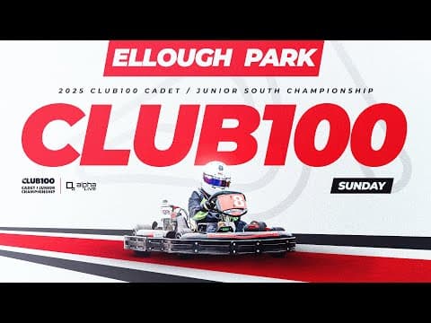 2025 Club100 Cadet / Junior South Championship Round 6 | Ellough Park | Sunday Livestream