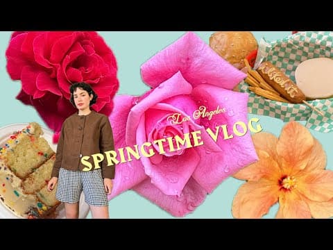 L.a. Vlog • Spring Is Here, Baby Hummingbirds, Slowing Down! 🌎