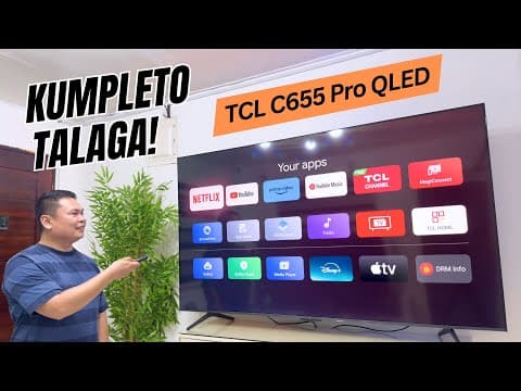 Complete Package Na Ang Tv Na 'to! (tcl C655 Pro Qled 4k Tv)