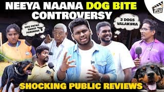 Neeya Naana Dog Bite Controversy 🐶 | Shocking Public Reviews 😳 | Public Opinion | Gv | Finally Tv