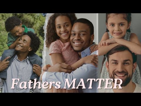 Ladies!! Your Children Need Their Father || 7 Reasons Why