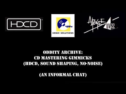 Oddity Archive: Episode 294.3 – Cd Mastering Gimmicks (hdcd, Sound Shaping, Nonoise)
