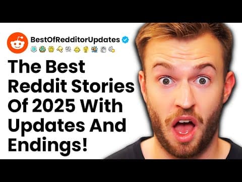 Best Of R/bestofredditorupdates 2025 - Top Reddit Stories Of The Year (with Conclusions!)