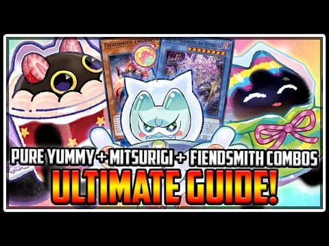 Ultimate Yummy Guide! Pure Yummy, Mitsurugi, And Fiendsmith Combos! How To Counter & More!