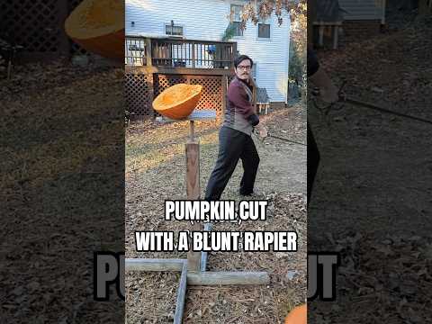 Pumpkin Cut with a Blunt Rapier