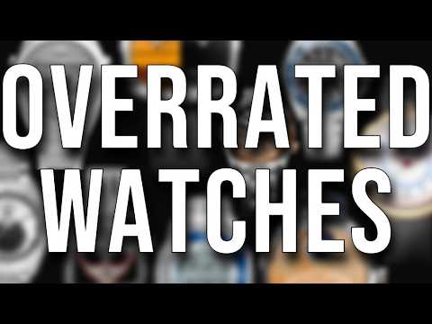 These Watches Are Overrated