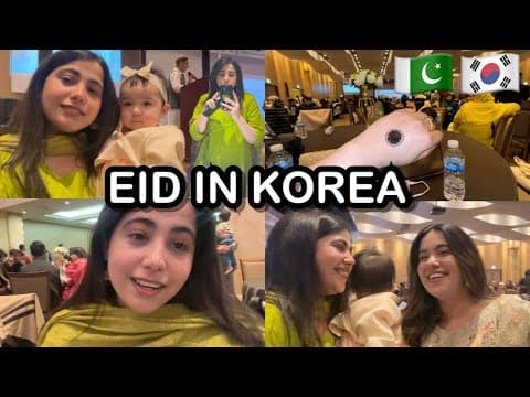 🇵🇰🇰🇷eid In Korea | Met @pakistanikorean  | Eid Vlog🌙