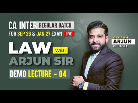 Lec 4 - Ca Inter Law Live May 26 | Sep 26 | Jan 27 | Arjun Chhabra