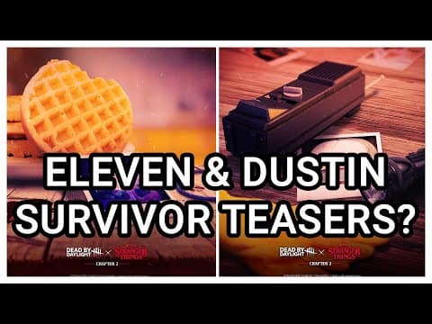 Eleven & Dustin Survivor Teasers! Stranger Things Chapter 2 Dead By Daylight!