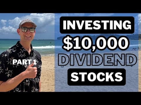 How To Invest $10,000 In Dividend Stocks (2025 Edition, Part 1)