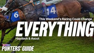 This Weekend’s Racing Could Change Everything… | Haydock & Ascot