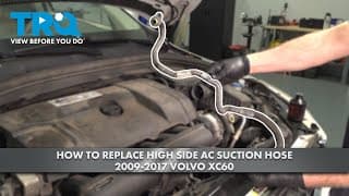 How To Replace High Side Ac Suction Hose 2009-2017 Volvo Xc60