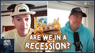 Wait, Are We In A Recession??? | Animal Spirits 440