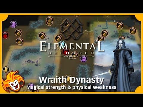 Elemental: Reforged ~ Wraith Dynasty