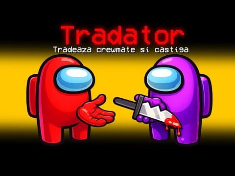 Devin Tradator Pe Among Us Cu Youtuberii