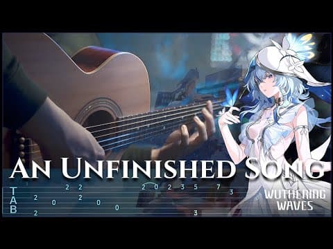 An Unfinished Song - Wuthering Waves On Fingerstyle Guitar Verynize 【tabs】
