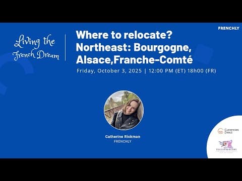 Where To Relocate? Northeast: Bourgogne, Alsace, Franche-comté