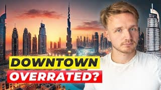 Is Downtown Dubai Good To Live & Invest? - Full Review