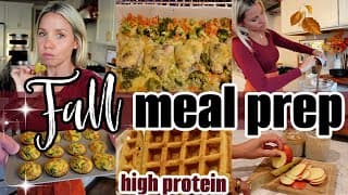 Cozy Fall Meal Prep | Easy High Protein Recipes You’ll Actually Want To Eat
