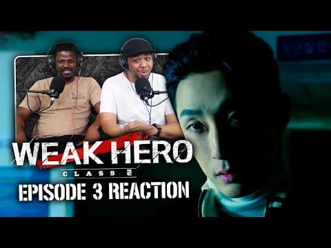 New Allies.  New Adversaries. | Weak Hero Class 2 Episode 3 Reaction