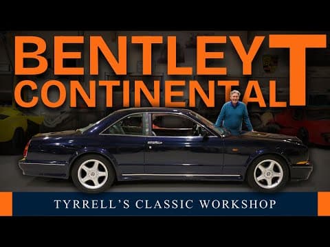 Bentley Continental T- The 1990s British Bruiser | Tyrrell's Classic Workshop