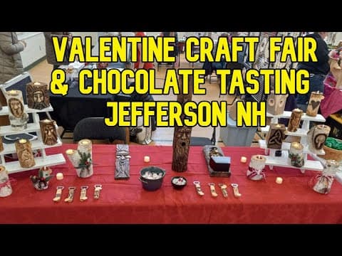 Valentine Craft Fair And Chocolate Festival - Jefferson Nh
