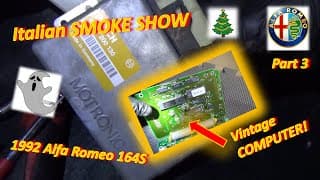 (pt 3) Italian Smoke Show! ('92 Alfa Romeo 164s - Crazy Computer!)