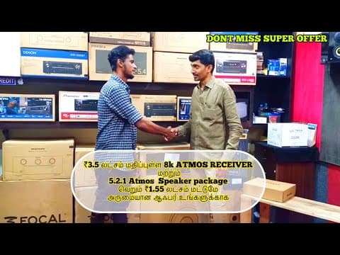 Super Offer₹3.5 லட்சம் 8k Receiver மற்றும் 5.2.1atmos Speaker Full Package வெறும் ₹1.5லட்சம் மட்டுமே