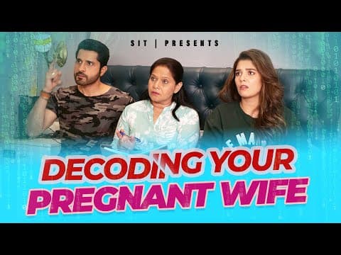 Decoding Your Pregnant Wife | Hindi Comedy Video | Sit