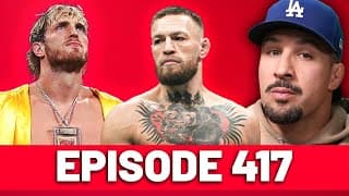 Conor Mcgregor Vs Logan Paul $250 Million Each! | Episode 417
