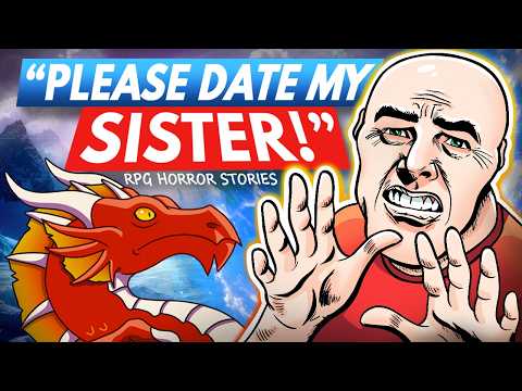 Creep Forces Me To Date His Sister! | (r/rpghorrorstories)