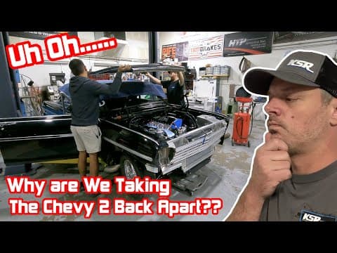 Uh Oh.... Why Are We Taking The Chevy 2 Back Apart??? (you Know Why........)