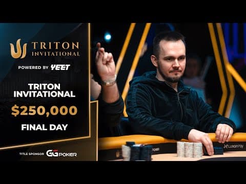 $250k Nlh Triton Invitational – Event #5, Final Day | Triton Poker Series X Wsop Paradise 2025