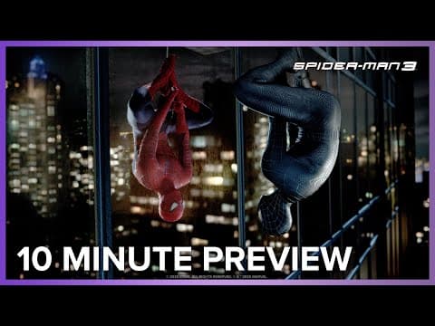 Spider-man 3 | 10 Minute Preview