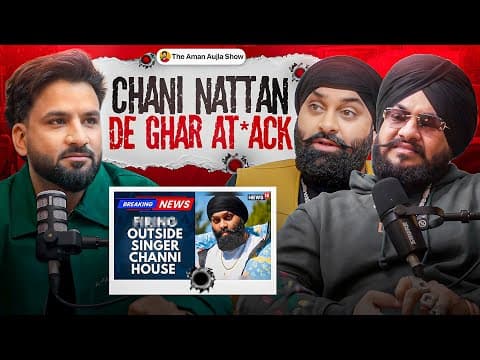 Chani Nattan ਦੇ ਘਰ ਚੱਲਿਆ ਗੋ*ਲੀਆਂ 😳 Full Story Podcast | Inderpal Moga | Aman Aujla
