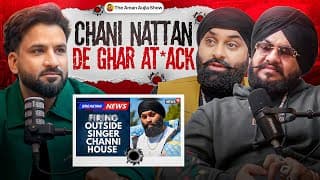 Chani Nattan ਦੇ ਘਰ ਚੱਲਿਆ ਗੋ*ਲੀਆਂ 😳 Full Story Podcast | Inderpal Moga | Aman Aujla