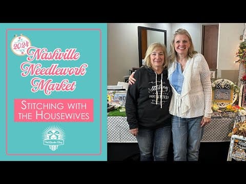 Cross Stitch Designer Spotlight: Stitching With The Housewives - Nashville Needlework Market 2024