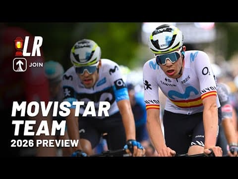 Movistar Team 2026 Preview | Lanterne Rouge X Join Cycling