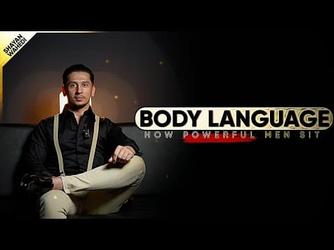 3 Ways Powerful Men Sit | Body Language Breakdown