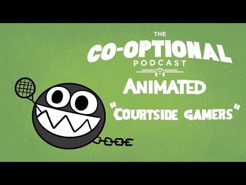 The Co-Optional Podcast Animated : Courtside Gamers