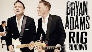 Bryan Adams Rig Rundown With Keith Scott