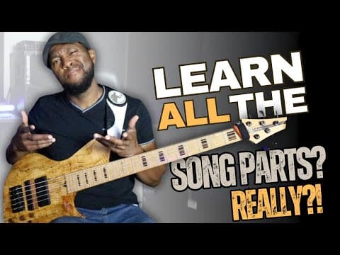 Why Bass Players Should Learn All The Song Parts